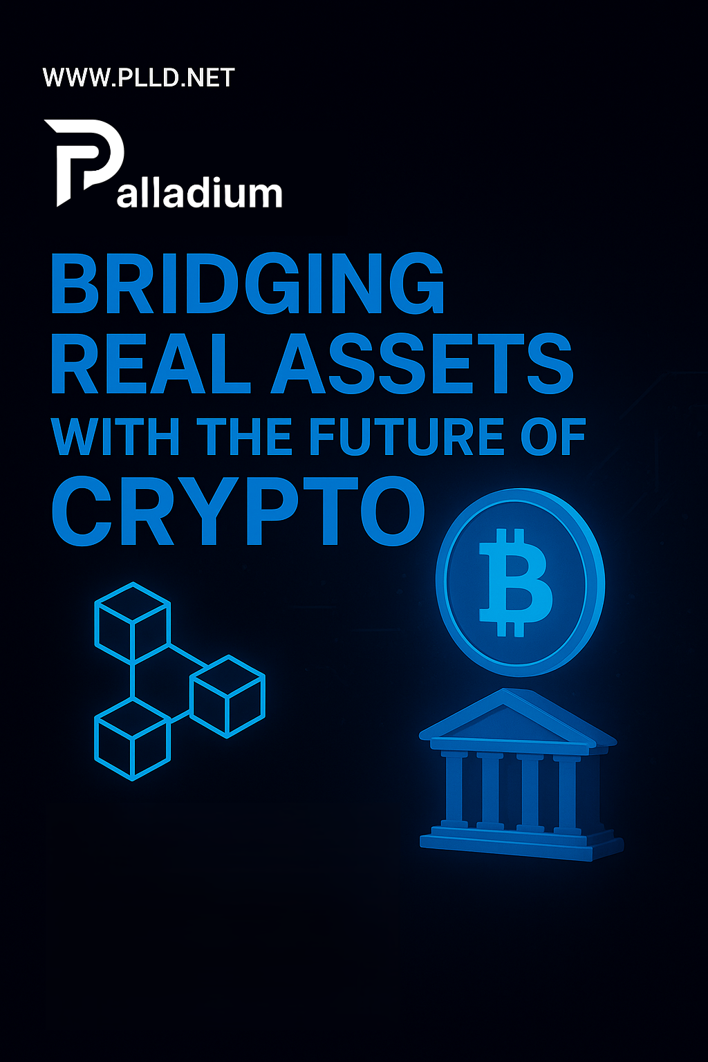 Palladium Network: Bridging Real Assets with the Future of Crypto