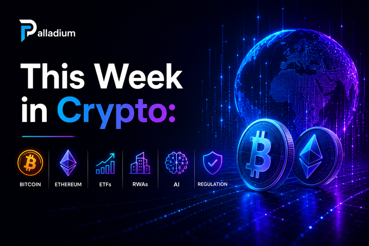 This Week in Crypto: Bitcoin, Ethereum, ETFs, RWAs, AI & Regulation