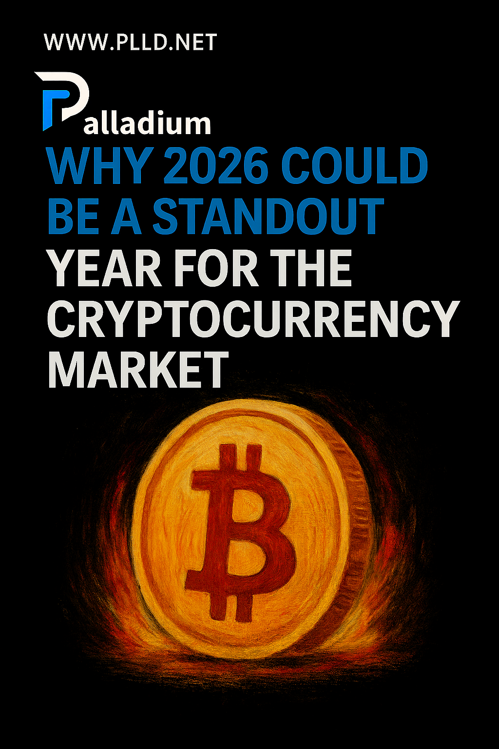 Why 2026 Could Be a Standout Year for the Cryptocurrency Market